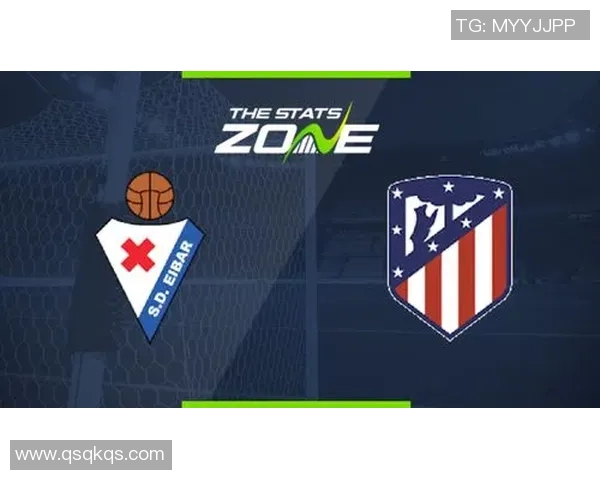 埃瓦尔与马竞首发阵容解析及比赛前瞻分析