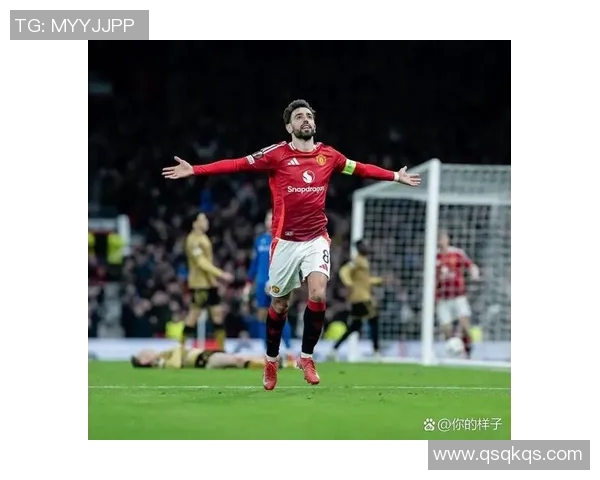 布鲁诺费尔南德斯在球队中的关键作用与未来发展展望 布鲁诺费尔南德斯在球队中的关键作用与未来发展展望