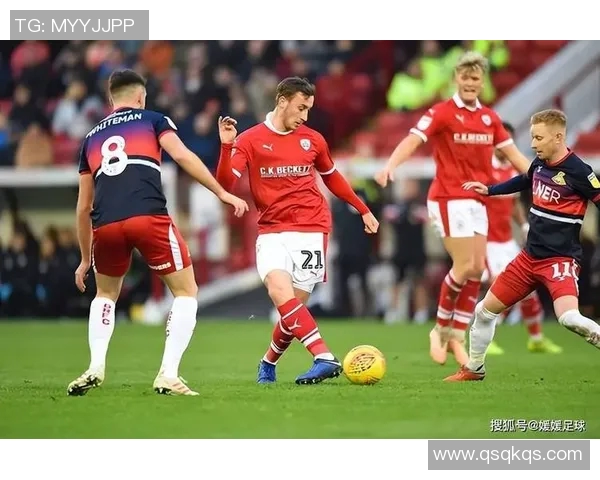 布拉德福德与巴恩斯利的激烈对决谁能在赛场上笑到最后 布拉德福德与巴恩斯利的激烈对决谁能在赛场上笑到最后